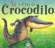 32- Ai vem o Crocodilo